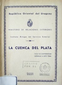 La Cuenca del Plata : ciclo de conferencias referidas a este tema