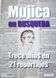 Mujica en Búsqueda : 13 años en 21 reportajes