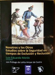 Nosotros y los otros estudios sobre la seguridad en tiempos de exclusión y reclusión