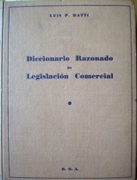 Diccionario razonado de la legislación comercial