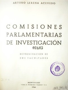 Comisiones parlamentarias de investigación : determinación de sus facultades