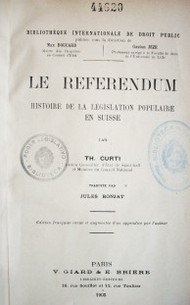 Le referendum : historie de la legislation populaire en Suisse