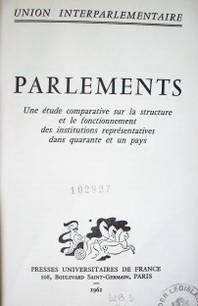 Parlements : une étude comparative sur la structure et le fonctionnement des institutions représentatives dans quarante et un pays