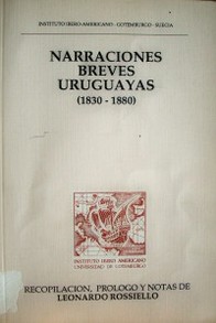 Narraciones breves uruguayas (1830-1880)