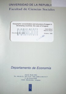 Geographic concentration and structure of wages in developing countries : the case of Uruguay