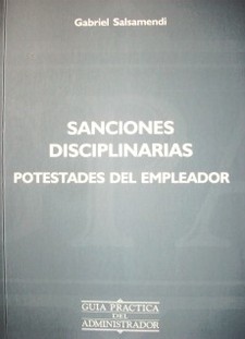 Sanciones disciplinarias : potestades del empleador