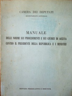 Manuale delle norme sui procedimenti e sui giudizi di accusa contro il presidente della República e i Ministri