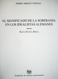 El significado de la soberanía en los idealistas alemanes: Kant, Fichte, Hegel