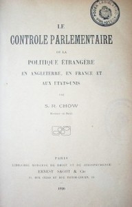 Le controle parlamentaire de la politique étrangère en Angleterre, en France et aux États-Unis