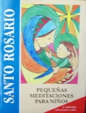 Santo Rosario : pequeñas meditaciones para niños