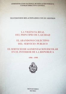 La vigencia real del principio de laicidad. El abandono colectivo del servicio público. El servicio de alimentación escolar en el interior de la república : 1986 - 1990