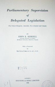 Parliamentary supervision of delegated legislation : the United Kingdom, Australia, New Zelanda and Canada