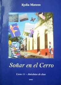 Soñar en el Cerro : Licel Nº 11 : anecdotas de clase