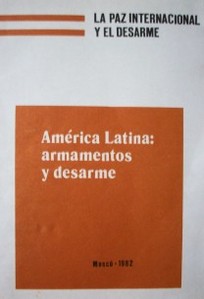 América Latina : armamentos y desarme