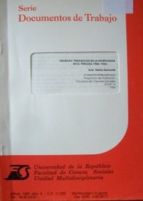 Uruguay : transición de la mortalidad en el período 1908-1963