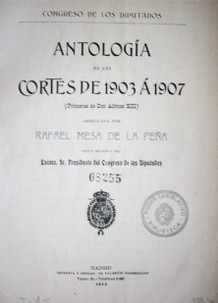 Antología de las Cortes de 1903 á 1907