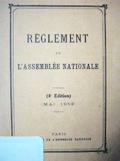 Règlement et résolutions réglementaires de l'Assemblée Nationale