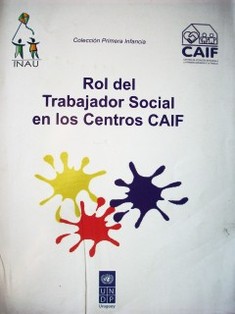 Rol del trabajador social en los Centros CAIF : Plan CAIF 2009