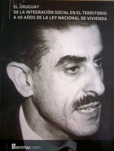 El Uruguay de la integración social en el territorio a 40 años de la Ley Nacional de Vivienda