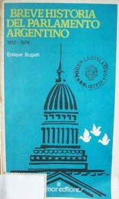 Breve historia del Parlamento argentino 1813-1974