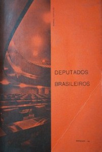 Deputados braileiros : repertorio biográfico dos membros da Cámara dos Deputados,Sexta Legislatura (1967 - 1971)