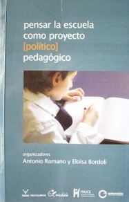 Pensar la escuela como proyecto [político] pedagógico