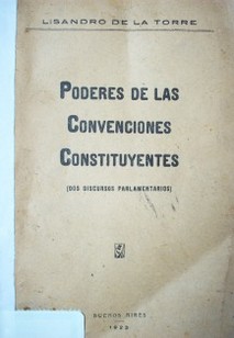 Poderes de las Convenciones Constituyentes (dos discursos parlamentarios)