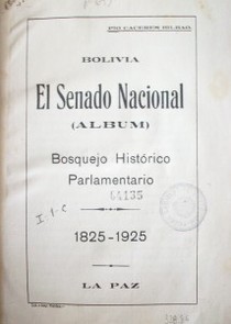 Bolivia : El Senado Nacional (album) : 1825-1925