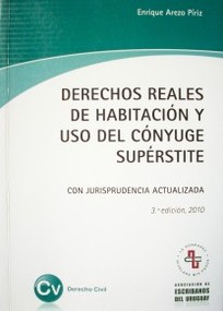 Derechos reales de habitación y de uso del cónyuge supérstite