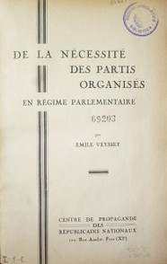 De la nécessité des partis organisés : en régime parlementaire