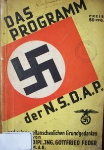 Das programm der N.S. D. A. P. und seine weltanschaulichen Grundgedanken