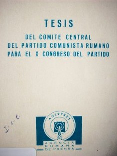 Tesis del Comité Central del Partido Comunista Rumano para el X Congreso del Partido