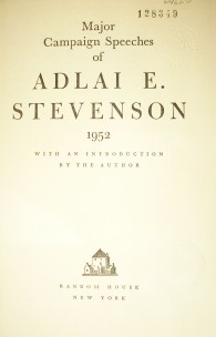 Major campaign speeches of Adalai E. Stevenson : 1952