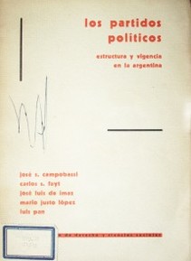 Los partidos políticos : estructura y vigencia en la Argentina