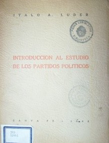 Introducción al estudio de los partidos políticos