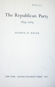 The Republican Party : 1854-1964