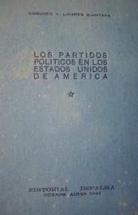 Los partidos políticos en los Estados Unidos de América : su ordenamiento jurídico