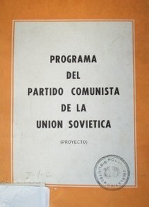 Programa del partido comunista de la Unión Soviética: (proyecto)