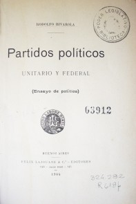 Partidos políticos : unitario y federal (ensayo de política)