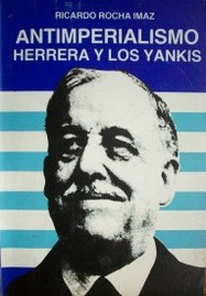 Antimperialismo : Herrera y los yankis