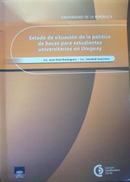 Estado de situación de la política de becas para estudientes universitarios en Uruguay : Universidad de la República