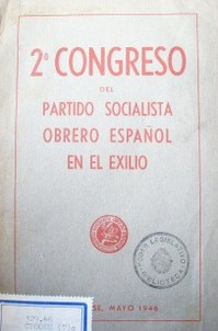 Congreso en francia del P.S.O.E. en el exilio, II