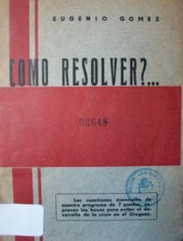 Cómo resolver...?