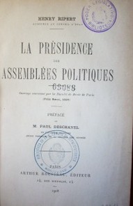 La présidence des assemblées politiques