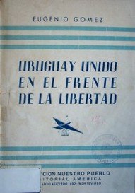 Uruguay unido en el frente de la libertad