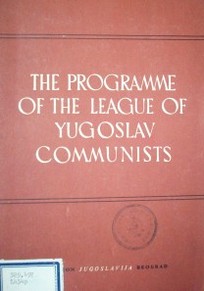 The programme of the league of yugoslav communist