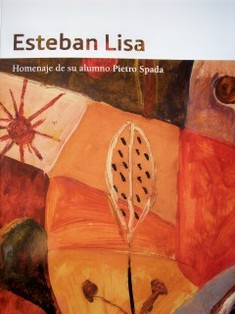 Esteban Lisa : homenaje de su alumno Pietro Spada