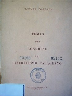 Temas del Congreso del Liberalismo paraguayo