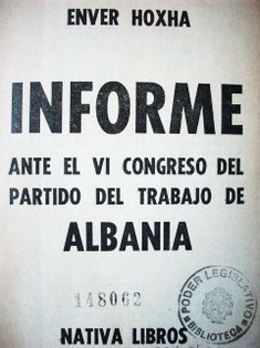 Informe ante el VI congreso del Partido del Trabajo de Albania