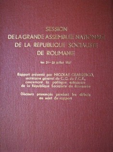 Session de la Grande Asseblee Nationale de la Republique Socialiste de Roumanie : les 24-26 juillet 1967
